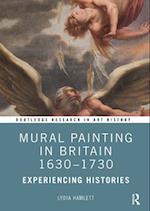 Mural Painting in Britain 1630-1730