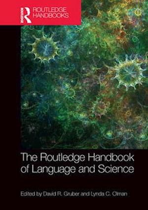 The Routledge Handbook of Language and Science