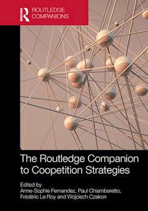 The Routledge Companion to Coopetition Strategies