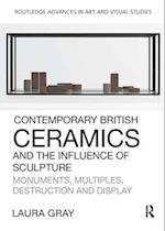 Contemporary British Ceramics and the Influence of Sculpture