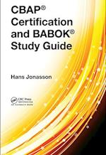 CBAP® Certification and BABOK® Study Guide