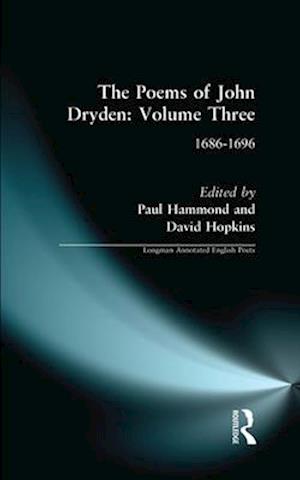 The Poems of John Dryden: Volume Three