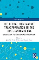 The Global Film Market Transformation in the Post-Pandemic Era