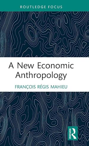 A New Economic Anthropology