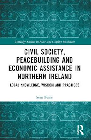 Civil Society, Peacebuilding, and Economic Assistance in Northern Ireland