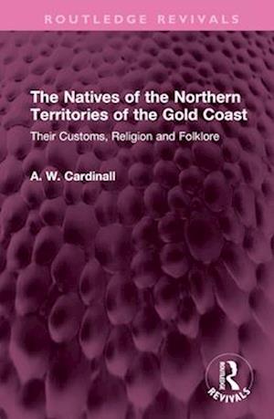 The Natives of the Northern Territories of the Gold Coast