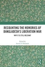Recounting the Memories of Bangladesh’s Liberation War