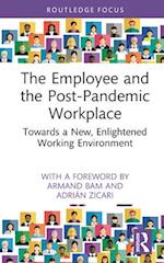 The Employee and the Post-Pandemic Workplace