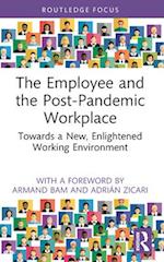 The Employee and the Post-Pandemic Workplace