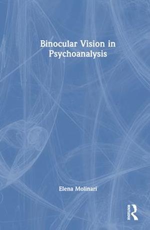 Binocular Vision in Psychoanalysis