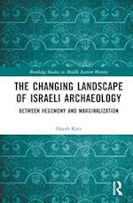 The Changing Landscape of Israeli Archaeology