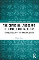 The Changing Landscape of Israeli Archaeology