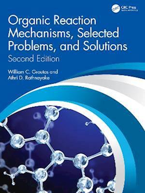 Organic Reaction Mechanisms, Selected Problems, and Solutions