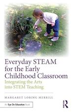 Everyday STEAM for the Early Childhood Classroom