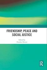 Friendship, Peace and Social Justice