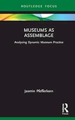Museums as Assemblage