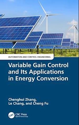 Variable Gain Control and Its Applications in Energy Conversion