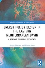 Energy Policy Design in the Eastern Mediterranean Basin