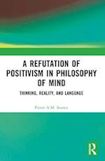 A Refutation of Positivism in Philosophy of Mind