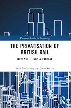 The Privatisation of British Rail