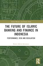 The Future of Islamic Banking and Finance in Indonesia