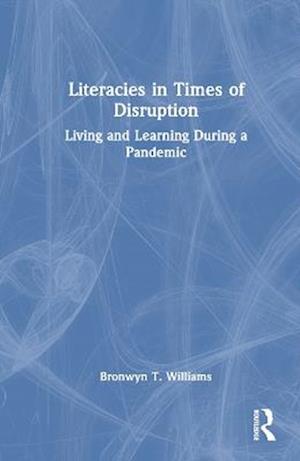 Literacies in Times of Disruption