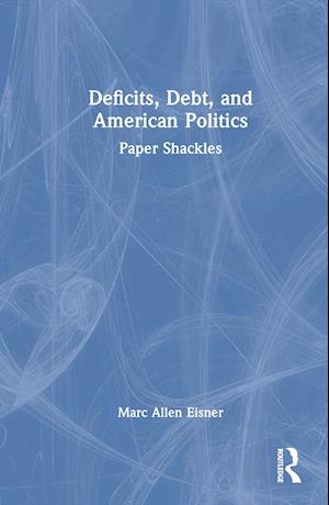 Deficits, Debt, and American Politics