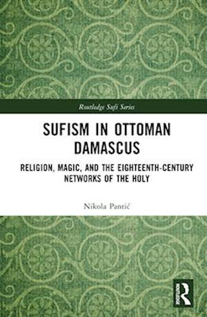 Sufism in Ottoman Damascus