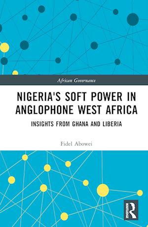 Nigeria's Soft Power in Anglophone West Africa