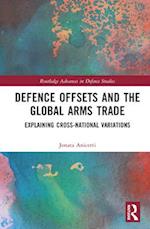 Defence Offsets and the Global Arms Trade