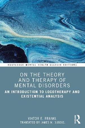 On the Theory and Therapy of Mental Disorders