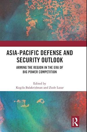 Asia-Pacific Defense and Security Outlook