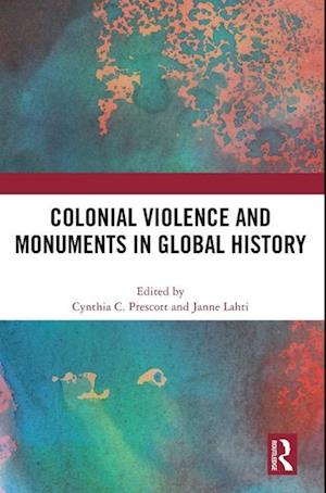 Colonial Violence and Monuments in Global History