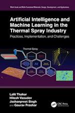 Artificial Intelligence and Machine Learning in the Thermal Spray Industry