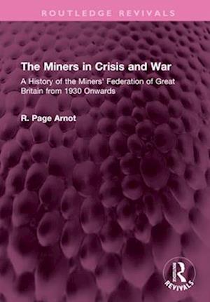 The Miners in Crisis and War