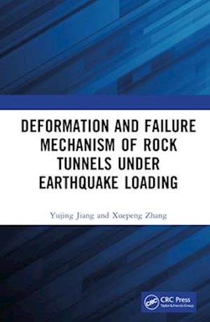 Deformation and Failure Mechanism of Rock Tunnels under Earthquake Loading