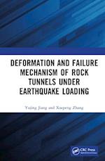 Deformation and Failure Mechanism of Rock Tunnels under Earthquake Loading