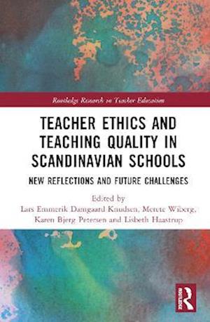 Teacher Ethics and Teaching Quality in Scandinavian Schools