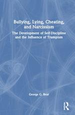 Bullying, Lying, Cheating, and Narcissism