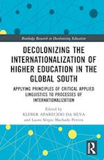 Decolonizing the Internationalization of Higher Education in the Global South
