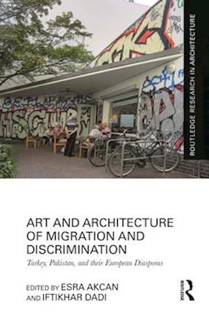 Art and Architecture of Migration and Discrimination