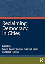 Reclaiming Democracy in Cities