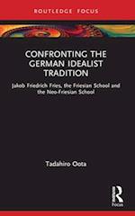 Confronting the German Idealist Tradition