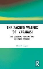 The Sacred Waters ‘of’ Varanasi