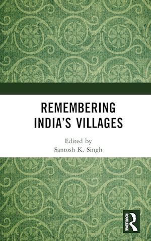 Remembering India’s Villages