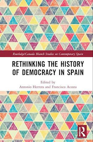 Rethinking the History of Democracy in Spain