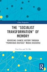 The "Socialist Transformation" of Memory