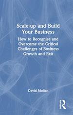 Scale-up and Build Your Business