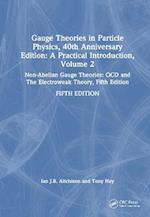 Gauge Theories in Particle Physics, 40th Anniversary Edition