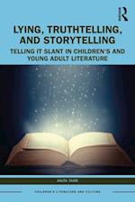 Lying, Truthtelling, and Storytelling in Children’s and Young Adult Literature